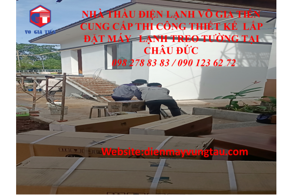 Cung cấp thi công thiết kế lắp đặt máy lạnh treo tường tại Châu Đức
